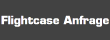 Flightcase Anfrage