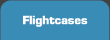 Flightcases